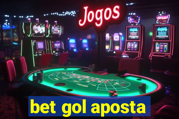 bet gol aposta